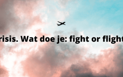 Crisis. Wat doe je: fight or flight?