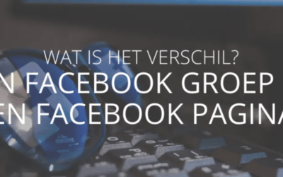 Facebook groep of Facebook pagina? Wat is het verschil?
