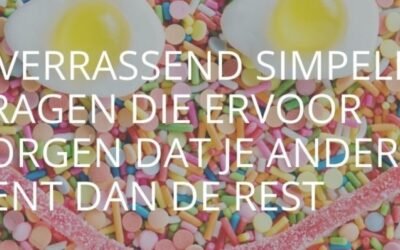3 verrassend simpele vragen die ervoor zorgen dat je anders bent dan de rest