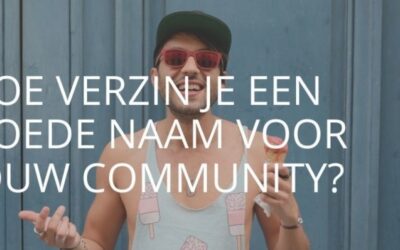 Hoe verzin je een goede naam voor jouw community?