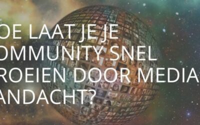 Hoe laat je je community snel groeien door media-aandacht?